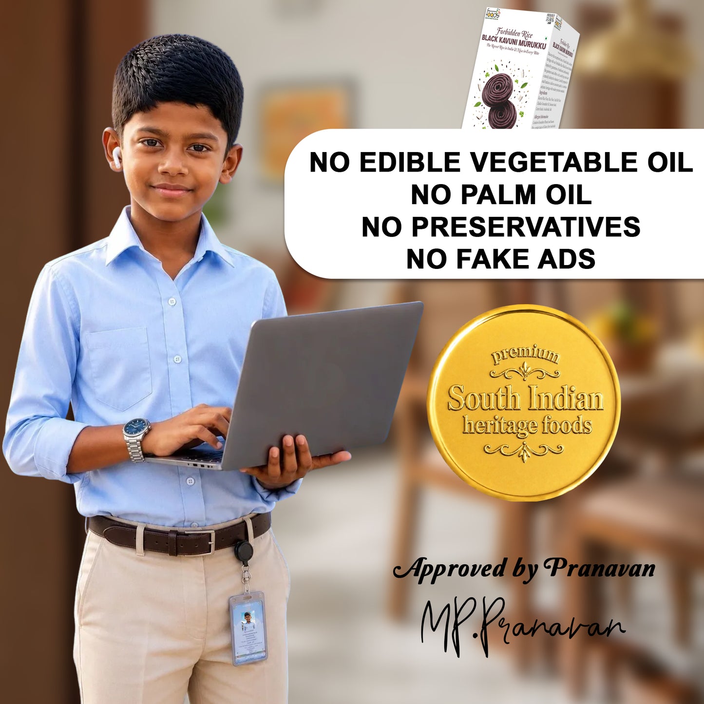 A young boy in a light blue shirt and khaki pants holds a laptop while standing in a blurred indoor setting. A product box labeled South Indian Heritage Foods appears in the top right, alongside text stating 'NO EDIBLE VEGETABLE OIL NO PALM OIL NO PRESERVATIVES NO FAKE ADS' and a gold seal with 'Approved by MP.Pranavan'.