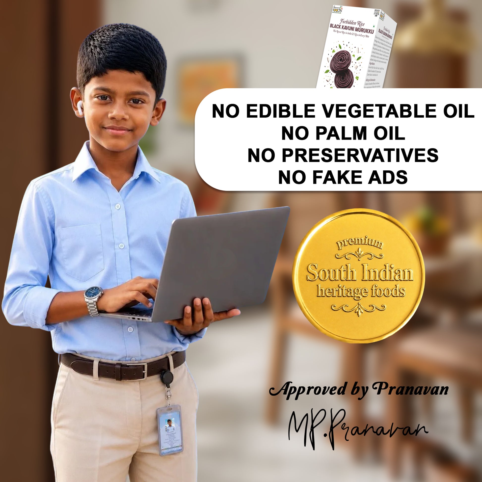 A young boy in a light blue shirt and khaki pants holds a laptop while standing in a blurred indoor setting. A product box labeled South Indian Heritage Foods appears in the top right, alongside text stating 'NO EDIBLE VEGETABLE OIL NO PALM OIL NO PRESERVATIVES NO FAKE ADS' and a gold seal with 'Approved by MP.Pranavan'.