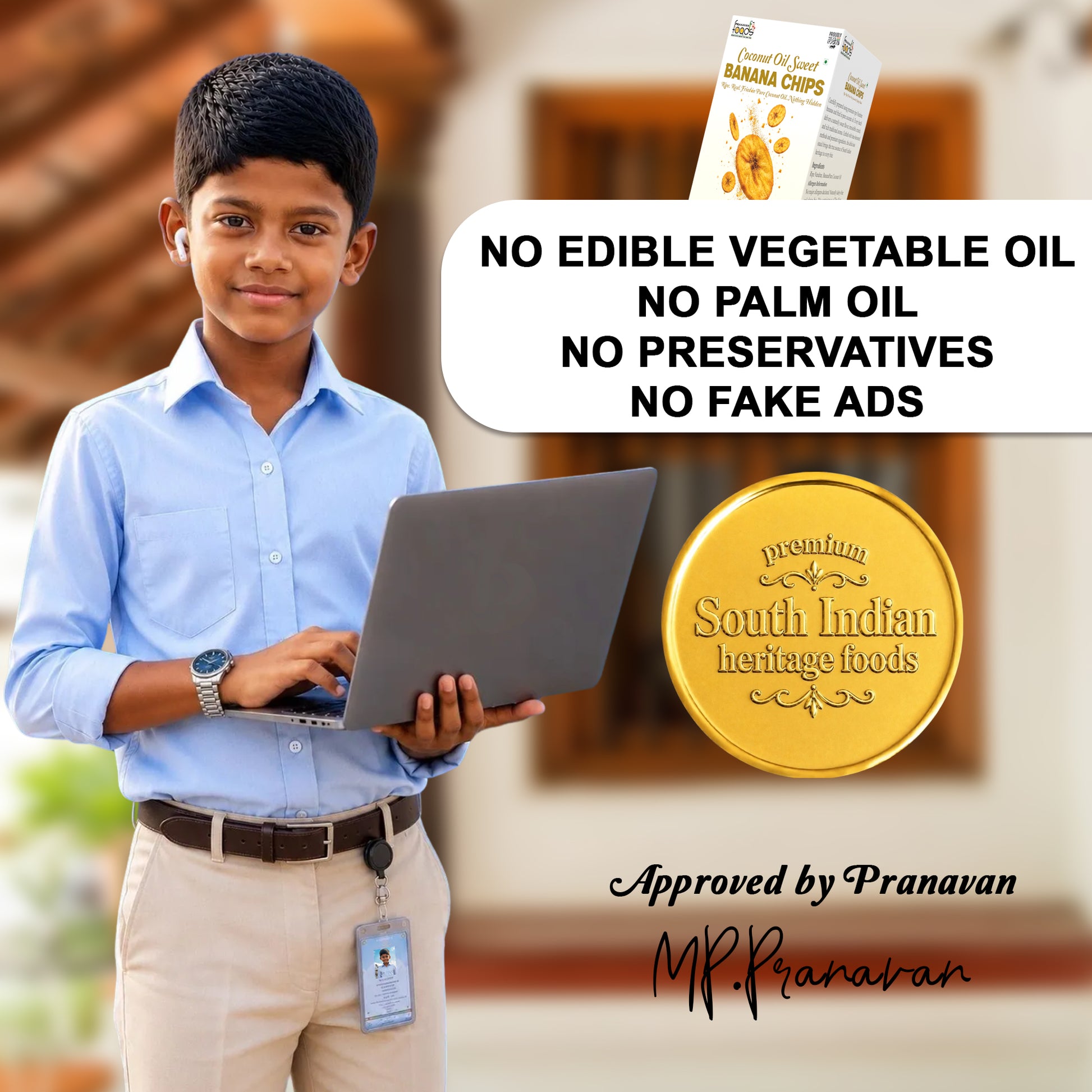 A young boy in a light blue shirt and khaki pants holds a laptop while standing outdoors. A product box labeled 'Healthy Good's Nendran Chips' appears at the top right, with large text stating 'NO EDIBLE VEGETABLE OIL NO PALM OIL NO PRESERVATIVES NO FAKE ADS' and a gold seal reading 'South Indian heritage foods.