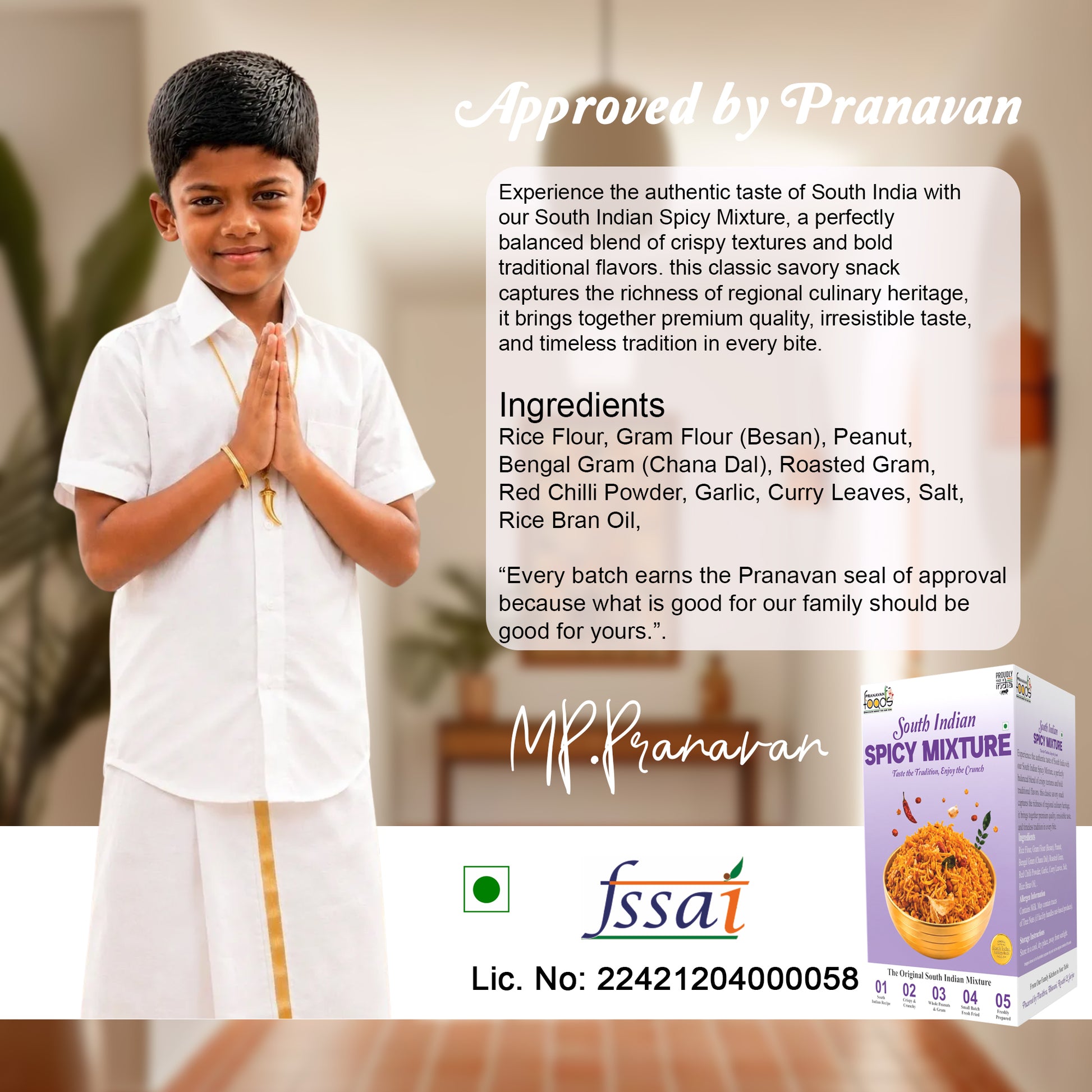 A promotional graphic for Fssai approved South Indian Spicy Mixture, featuring a young boy in a white kurta and dhoti with a folded hand gesture. The image includes text detailing the ingredients, an 'Approved by Pranavan' seal, and the Fssai logo, alongside a product box showing the spicy mixture.